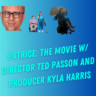 Patrice the movie w/ director Ted Passon and producer Kyla Harris