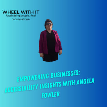 Empowering Businesses: Accessibility Insights with Angela Fowler