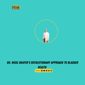 Dr. Nigel Brayer's Revolutionary Approach to Bladder Health | Wheel With It Podcast