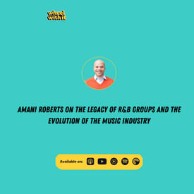 Amani Roberts on the Legacy of R&B Groups and the Evolution of the Music Industry