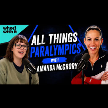 All Things Paralympics with Amanda McGrory | Wheelchair Racing, Advocacy &amp; Life Beyond Sports