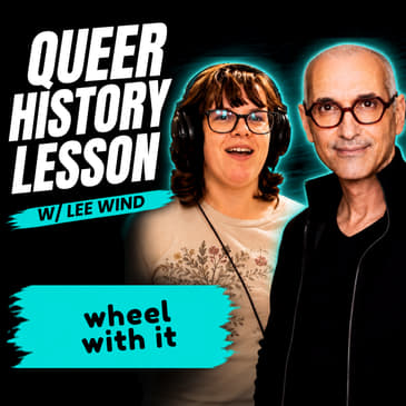 A Queer History Lesson with Lee Wind | LGBTQ+ History, Hidden Stories & Why They Matter