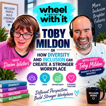 Toby Mildon On How Diversity And Inclusion Can Create A Stronger Workplace