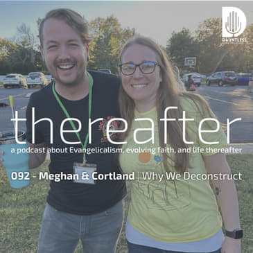 092 - Meghan &amp; Cortland | Why We Deconstruct