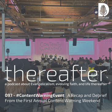097 - #ContentWarningEvent | A Recap and Debrief From the First Annual Content Warning Weekend