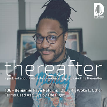 106 - Benjamin Faye Returns | DEI, CRT, Woke & Other Terms Used As Slurs by The Right