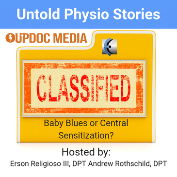 Untold Physio Stories 122 - Baby Blues or Central Sensitization