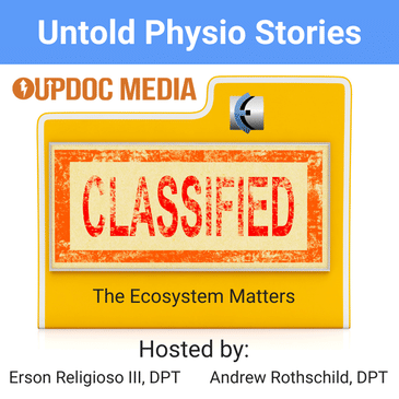 Untold Physio Stories 183 - The Ecosystem Matters