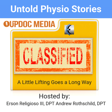 Untold Physio Stories 132 - A Little Lifting Goes a Long Way