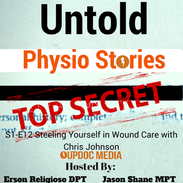 Steeling Yourself in Wound Care – Chris Johnson (S1E12)