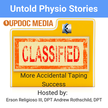 Untold Physio Stories 112: More Accidental Taping Success
