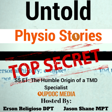 Untold Physio Stories (S5E1): The Humble Origin of a TMD Specialist