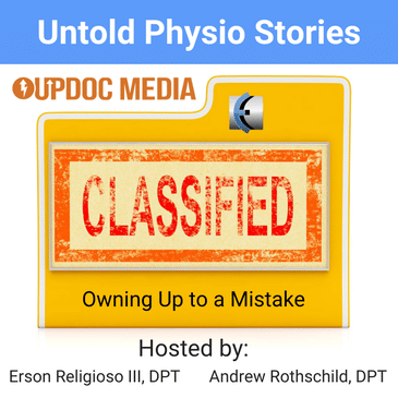 Untold Physio Stories 166 - Owning Up to a Mistake