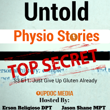 Untold Physio Stories (S3E11): Just Give Up Gluten Already!