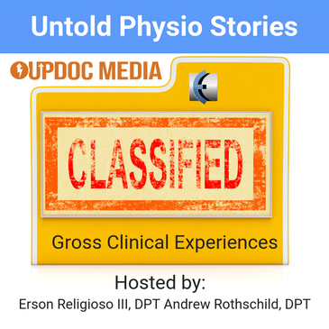 Untold Physio Stories 113 - Gross Clinical Experiences