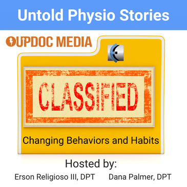 Untold Physio Stories 153 - Changing Behavior and Habits