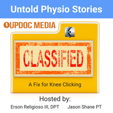 Untold Physio Stories 142 - A Fix for Knee Clicking