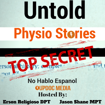 Untold Physio Stories (S7E9): No Hablo Espanol