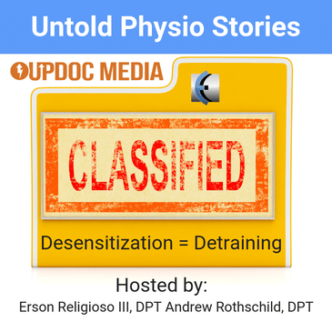 Untold Physio Stories 116 - Desentization = Detraining