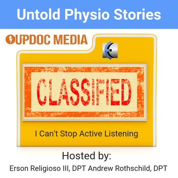 Untold Physio Stories 136 - I Can't Stop Active Listening