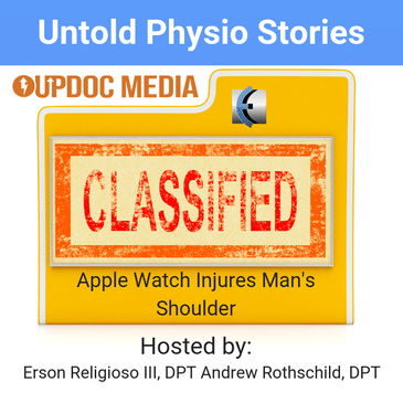 Untold Physio Stories 121 - Apple Watch Injures Man's Shoulder