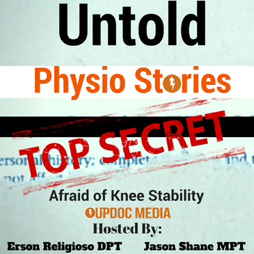 Untold Physio Stories (S7E7): Afraid of Knee Stability
