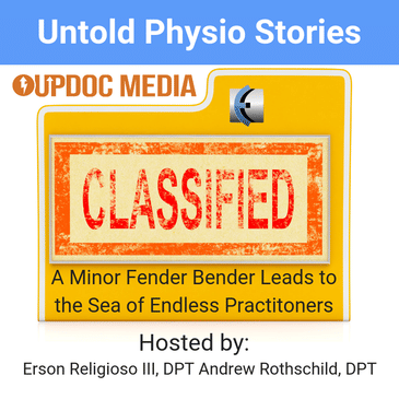 Untold Physio Stories 123 - A Minor Fender Bender Leads to the Sea of Endless Practitioners