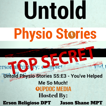 Untold Physio Stories (S5E3): You’ve Helped Me So Much