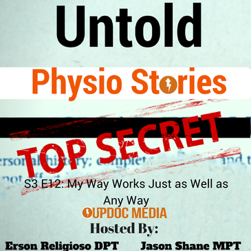 Untold Physio Stories (S3E12): My Way Works Just as Well as Any Way