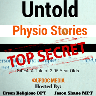 Untold Physio Stories (S4E4): A Tale of 2 95 Year Olds