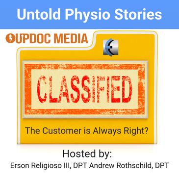 Untold Physio Stories 119 - The Patient is Always Right?
