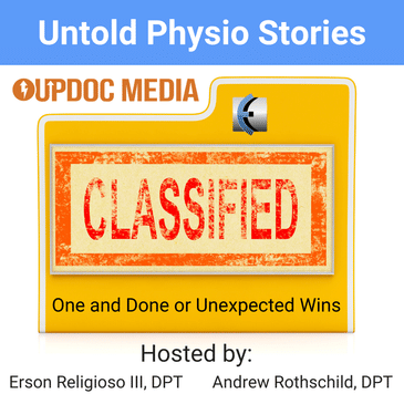 Untold Physio Stories 159 - One and Done or Unexpected Wins