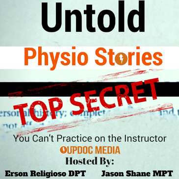 Untold Physio Stories (S9E1): You Can’t Practice on the Instructor
