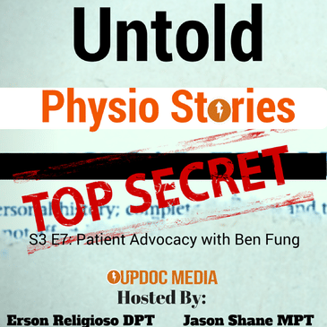 Untold Physio Stories (S3E7): Patient Advocacy with Ben Fung