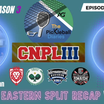 PBD:S3:E11: CNPL Eastern Split Recap!!!