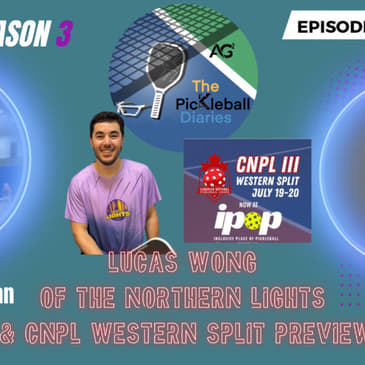 PBD:S3:E13: We Tee Up the CNPL Western Split & Interview Lucas Wong of the Northern Lights!!