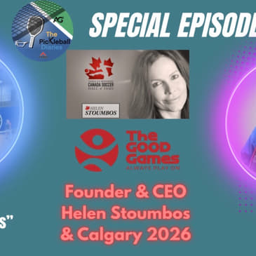 PBD: Special: The Good Games are Coming to Calgary: Special Guests: CEO/Founder Helen Stuombos &amp; PB Tourney organizer Gloria Wipf