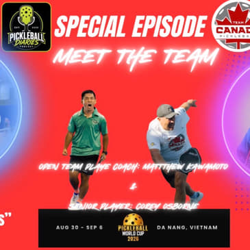 PBD: Special: Meet Team Canada: Open Team: Matthew Kawamoto & Senior player Corey Osborne