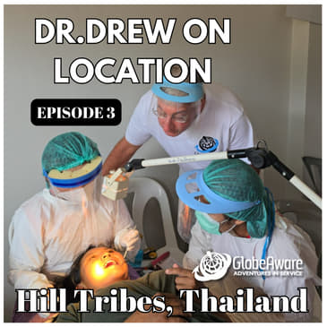 Day 3 of Dr. Drew's daily audio blog in the Hill Tribes of Thailand