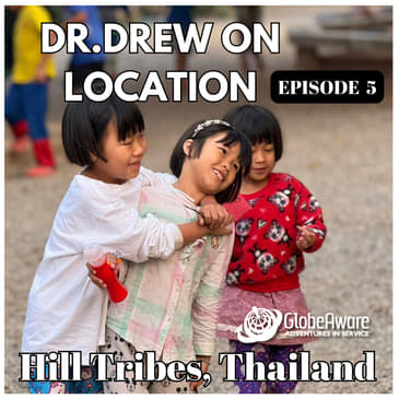 Day 5 of Dr. Drew's daily audio blog in the Hill Tribes of Thailand