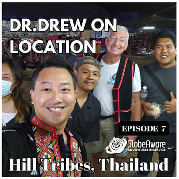 Dr. Drew Thailand Hill Tribes Day 7 of audio blog