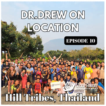 Final Day of Hill Tribes Thailand for Dr. Drew