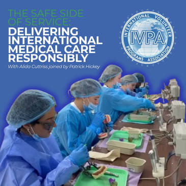 The Safe Side of Service: Delivering Medical Care Overseas Responsibly