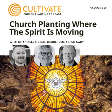 Church Planting Where The Spirit Is Moving – Brian Brodersen and Nick Cady