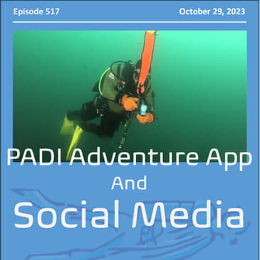PADI Adventure App, DSMB Diving, Social media and scuba diving