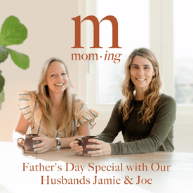 Father's Day Special with Our Husbands Jamie + Joe