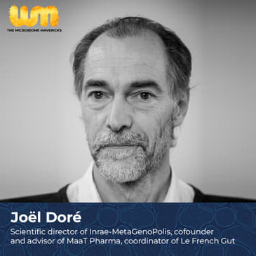 Chapter 14: Unlocking microbiome power for ultimate health! Dr. Joel Doré explains why teaming up with these allies is vital!