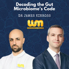 Your Gut Microbes and You: Dr. James Kinross on How They Affect Your Health