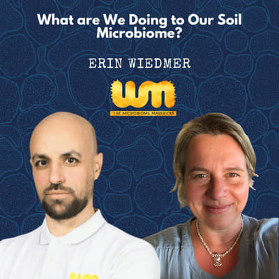 What We don't Know about Our Soil Microbiome with Erin Wiedmer