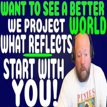 181 - KALEIDOSCOPE WED - YOU PROJECT WHAT YOU REFLECT